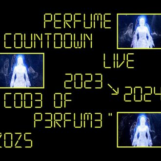 DVD&BD『Perfume Countdown Live 2023→2024 “COD3 OF P3RFUM3” ZOZ5』Perfume