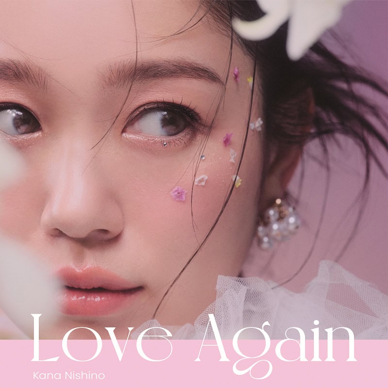 『Love Again』西野カナ